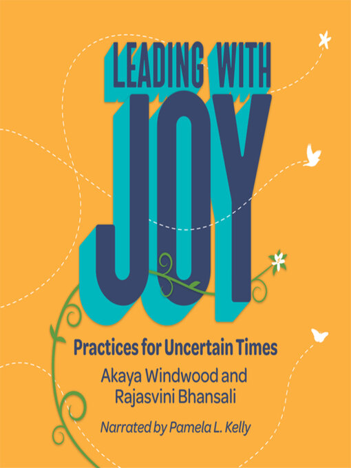 Title details for Leading with Joy by Akaya Windwood - Available
